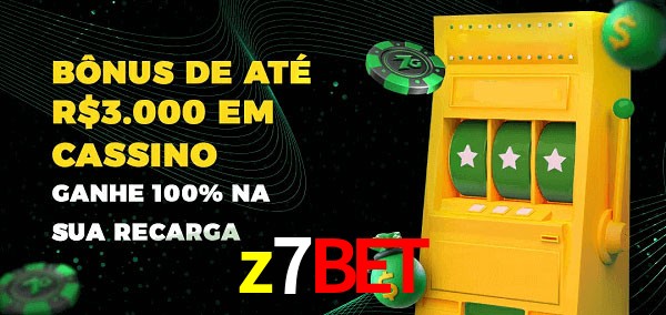 z7bet melhor bônus de depósito